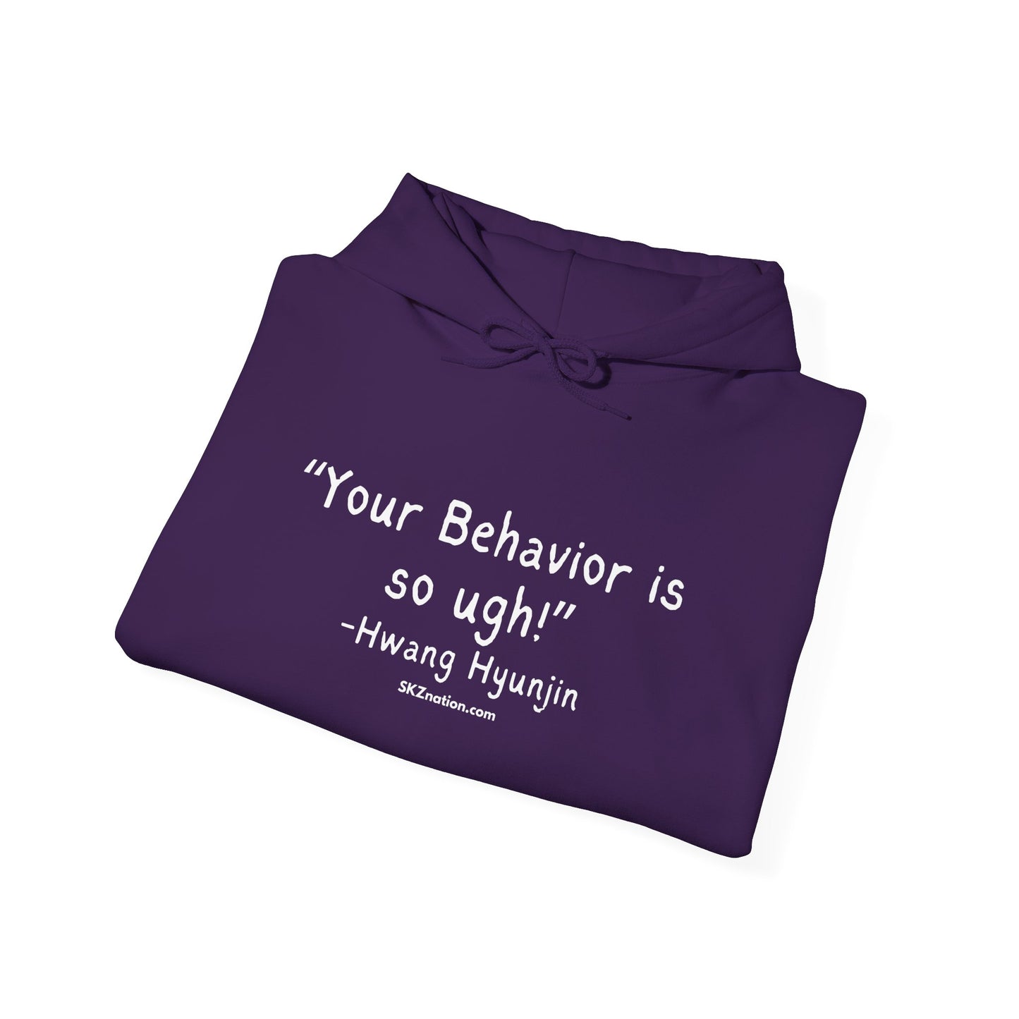 "Your Behavior is so UGH!" Hoodie