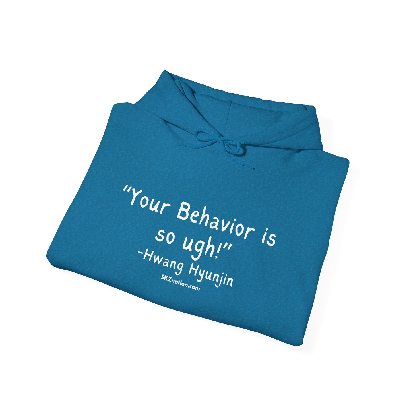 "Your Behavior is so UGH!" Hoodie