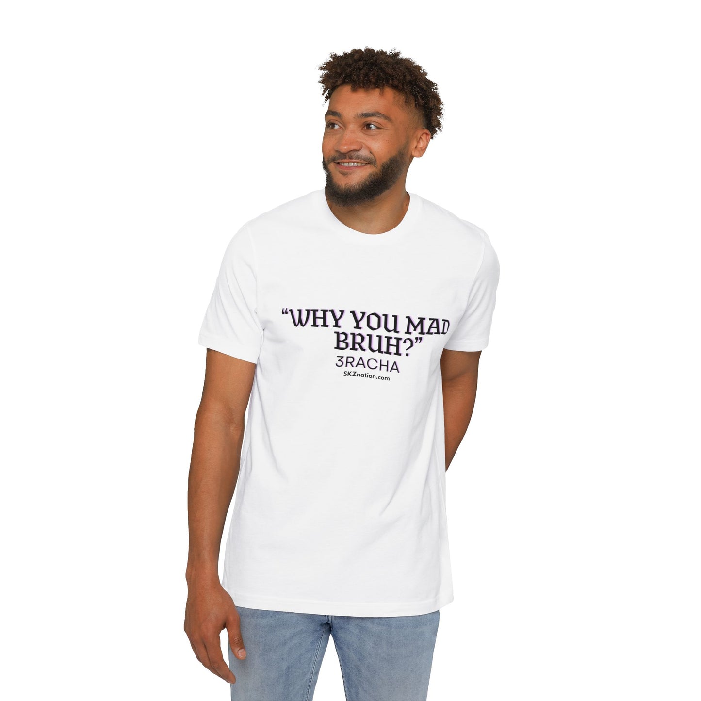 "Why you mad, bruh?" Tee Shirt