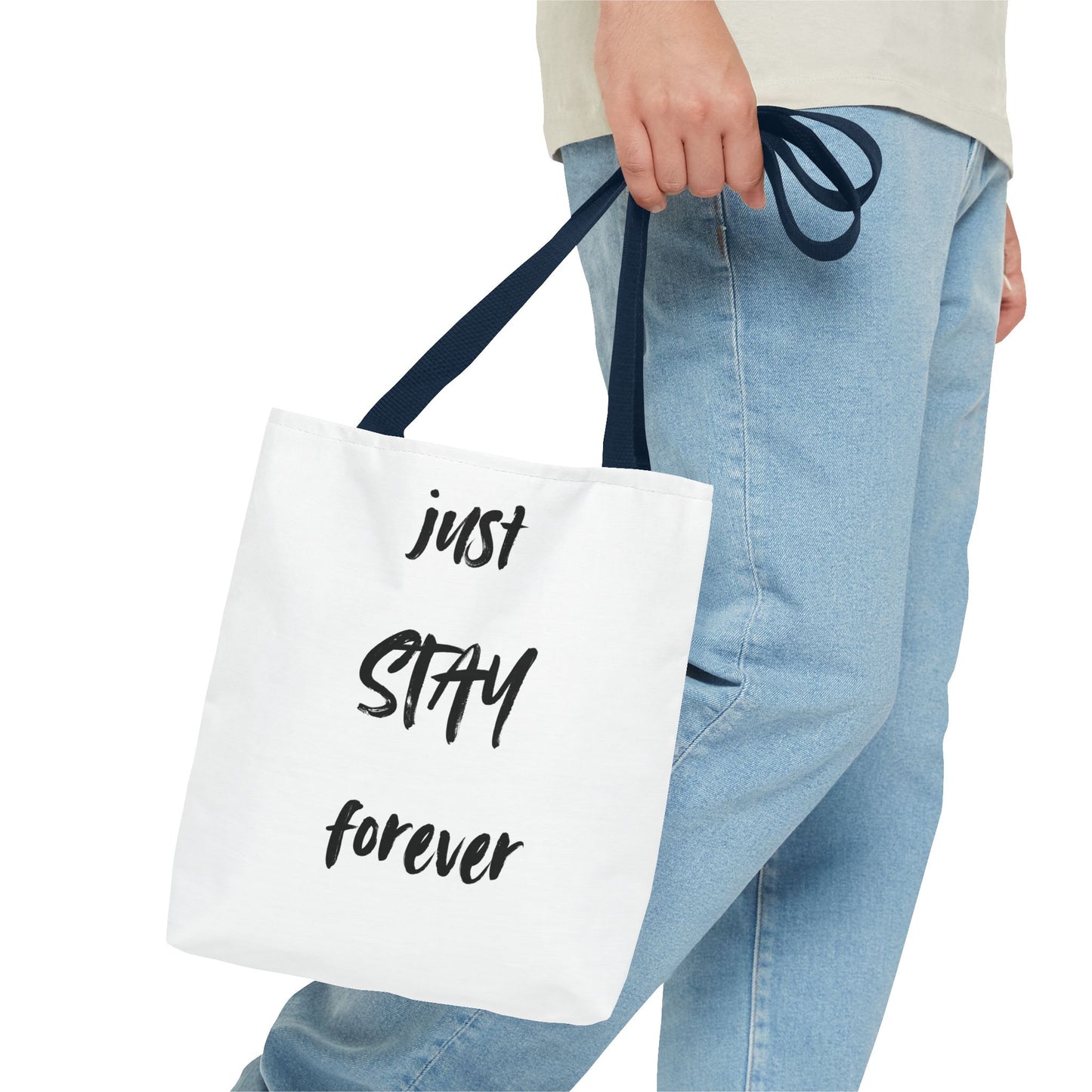 just STAY forever Tote Bag