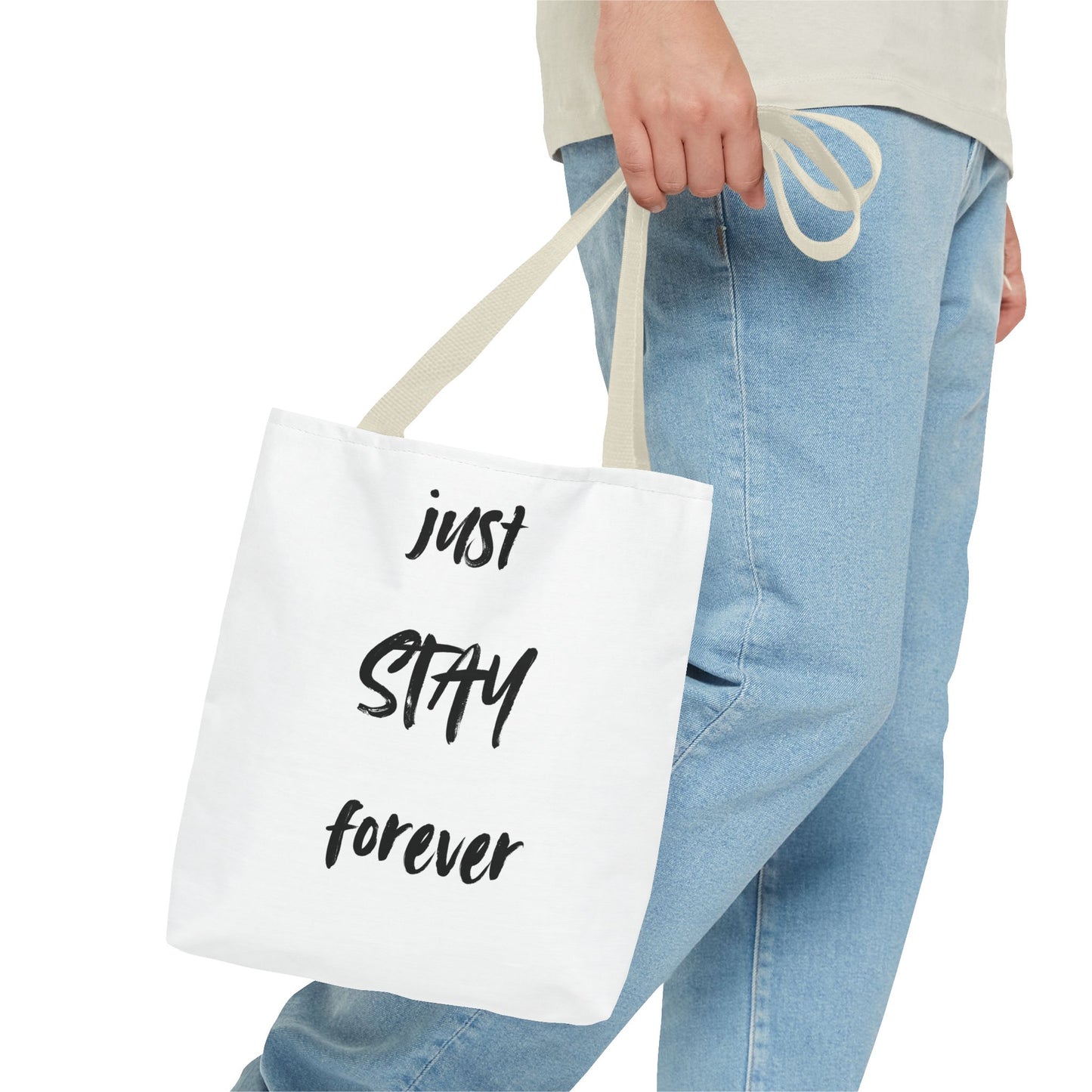 just STAY forever Tote Bag