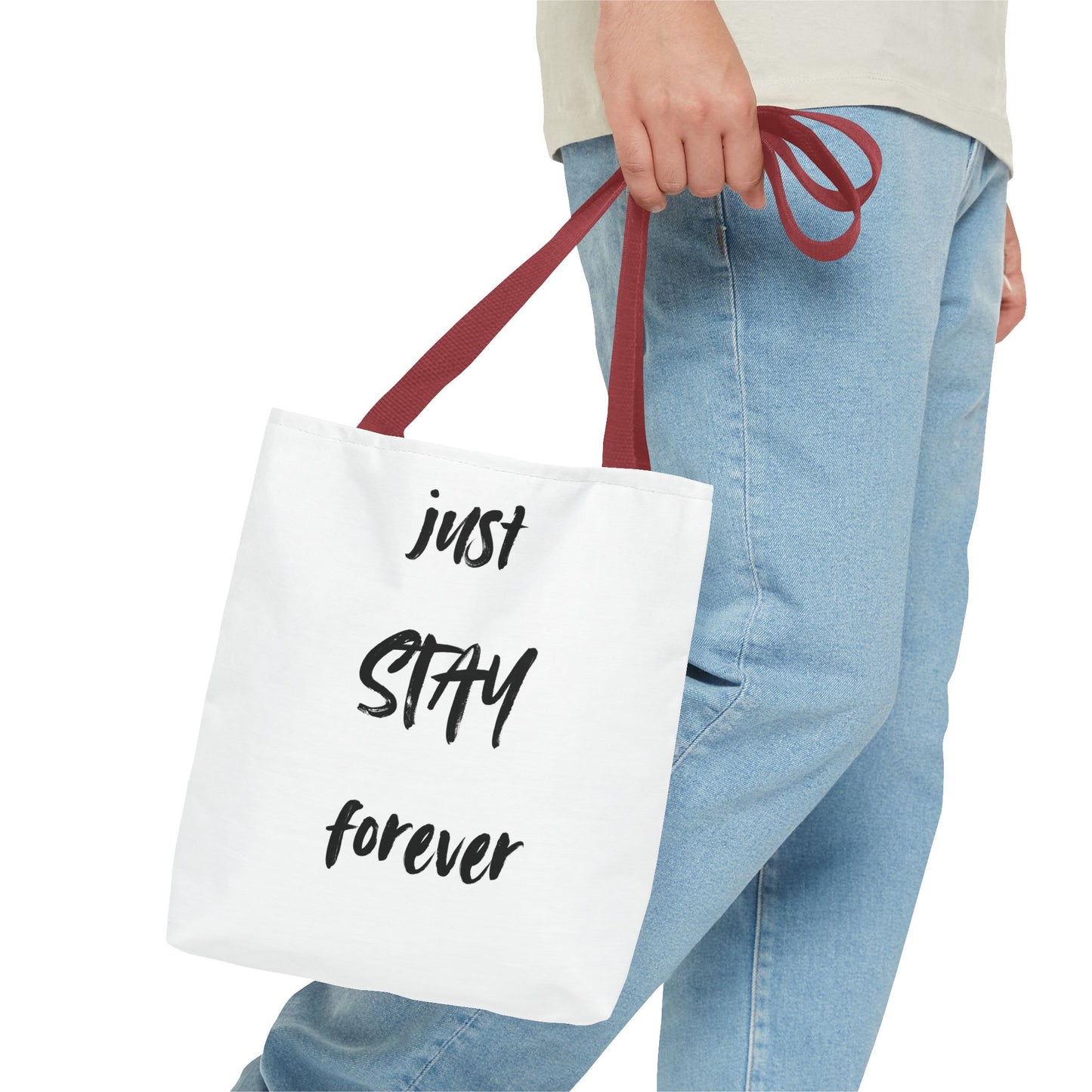 just STAY forever Tote Bag