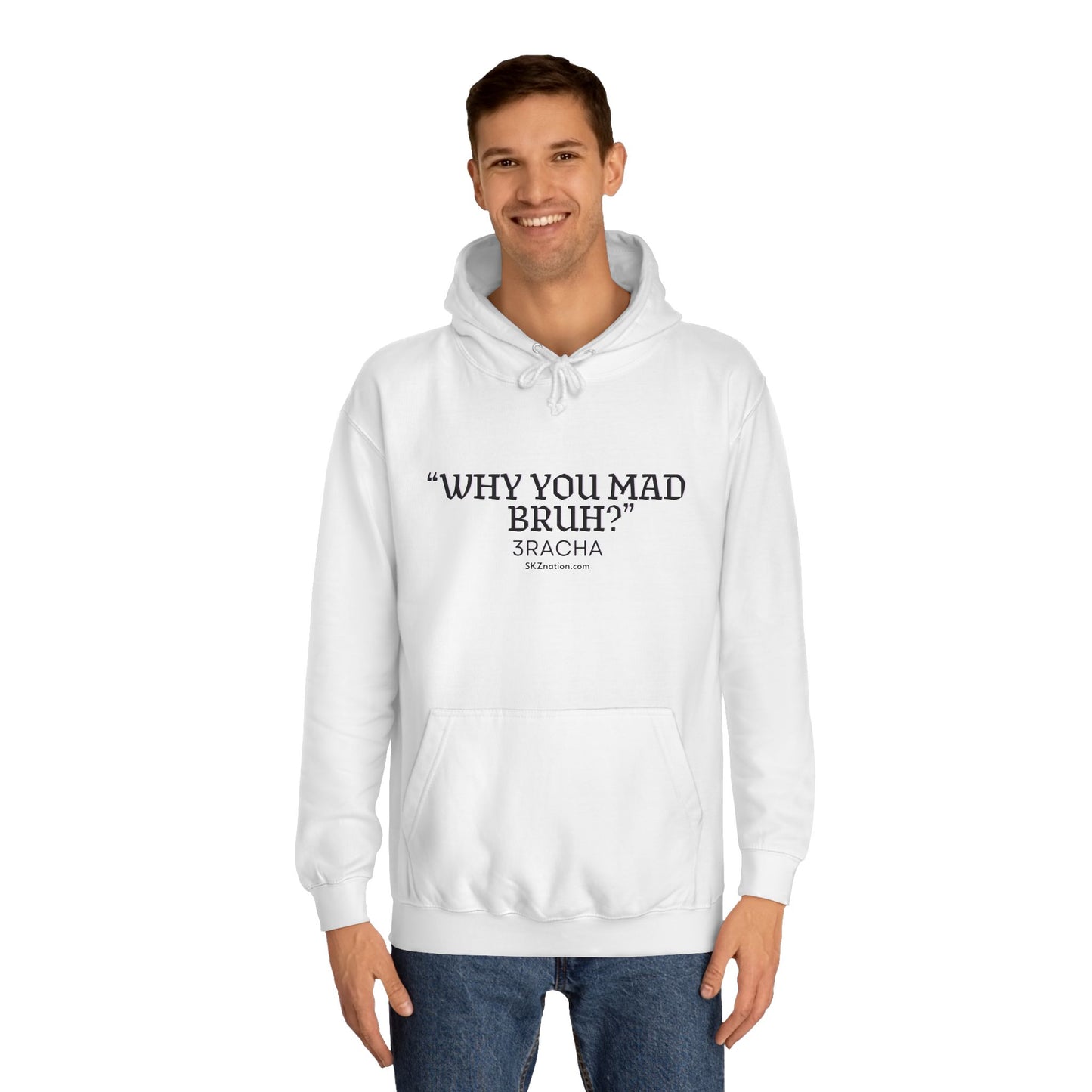 "Why you mad, Bruh?" Hoodie