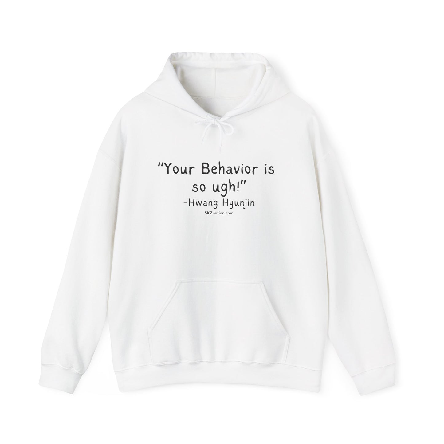 "Your Behavior is so UGH!" Hoodie