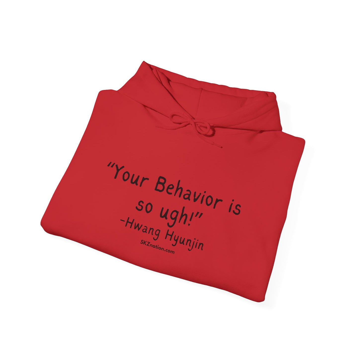"Your Behavior is so UGH!" Hoodie