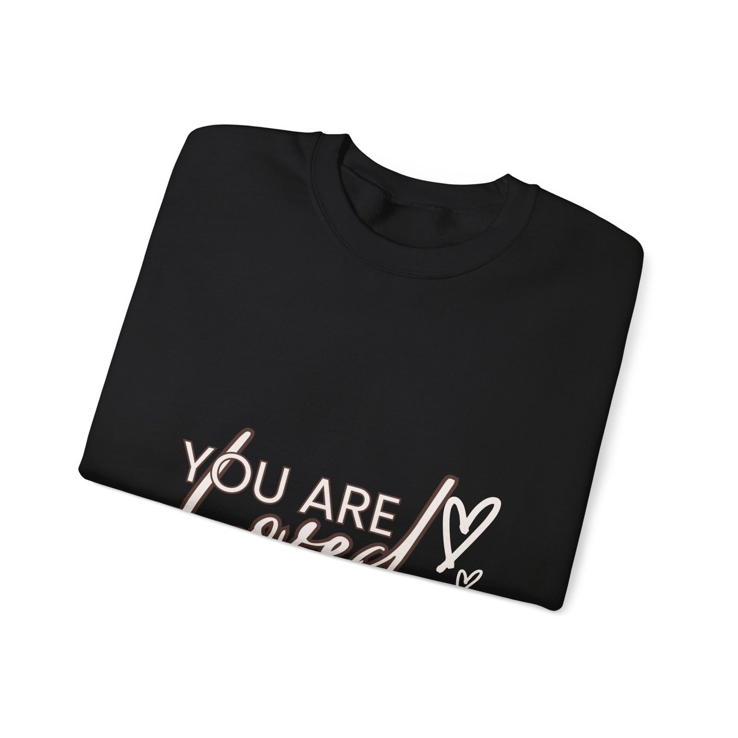 Crewneck Sweatshirt — "You Are Loved"