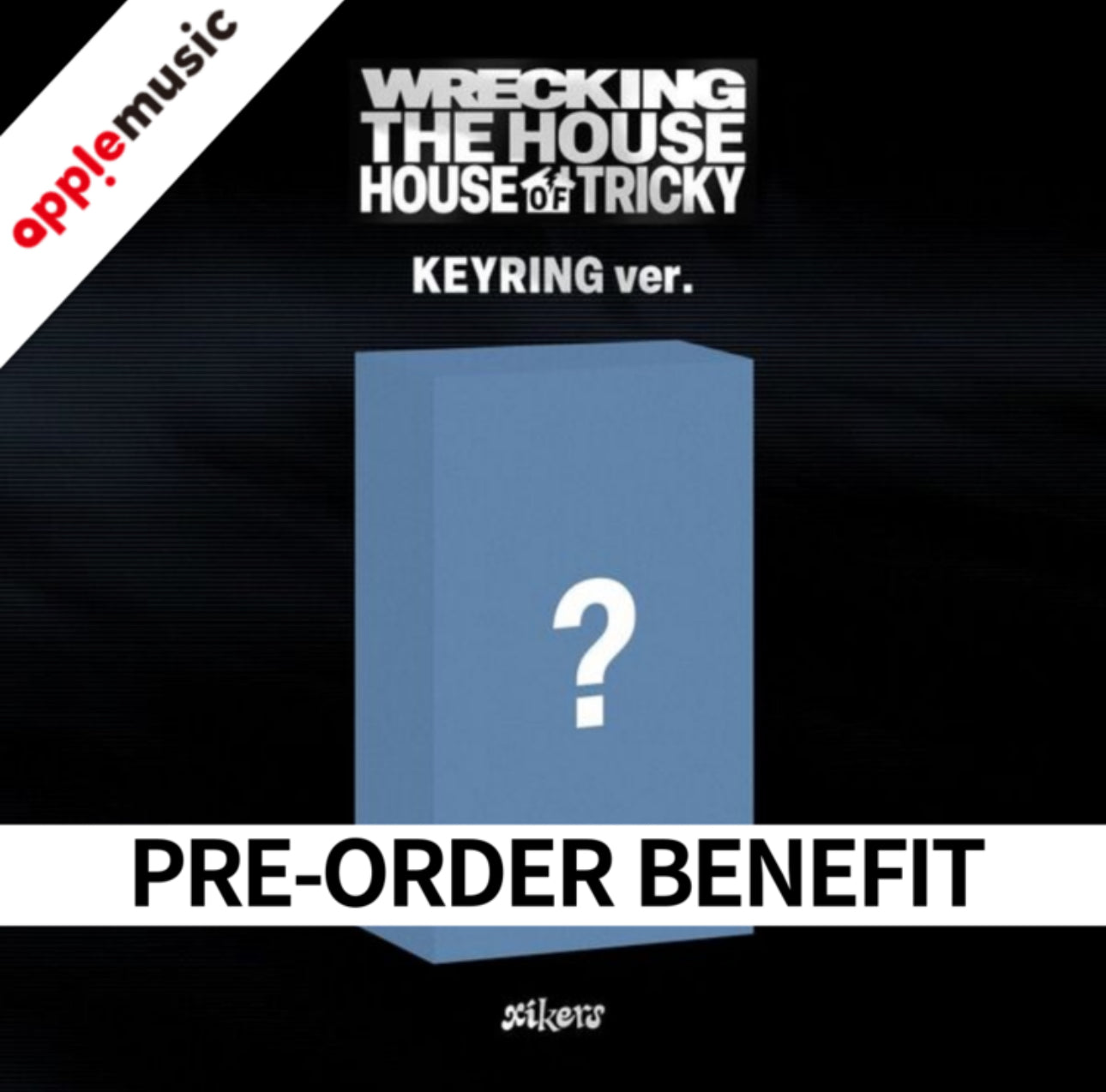 (POB) [PRE-ORDER] (POB) xikers - 6th Mini Album [HOUSE OF TRICKY : WRECKING THE HOUSE] (KEYRING Ver.) (POCAALBUM)